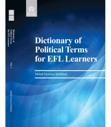 کتاب  Dictionary of Political Terms for EFL Learners, Volume 1 Dictionary of Political Terms for EFL Learners, Volume 1